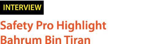  Safety Pro Highlight Bahrum Bin Tiran 