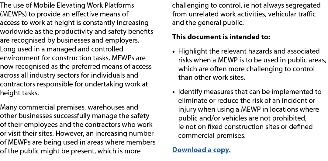 The use of Mobile Elevating Work Platforms (MEWPs) to provide an effective means of access to work at height is const   