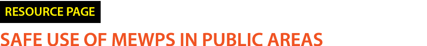  SAFE USE OF MEWPS IN PUBLIC AREAS 