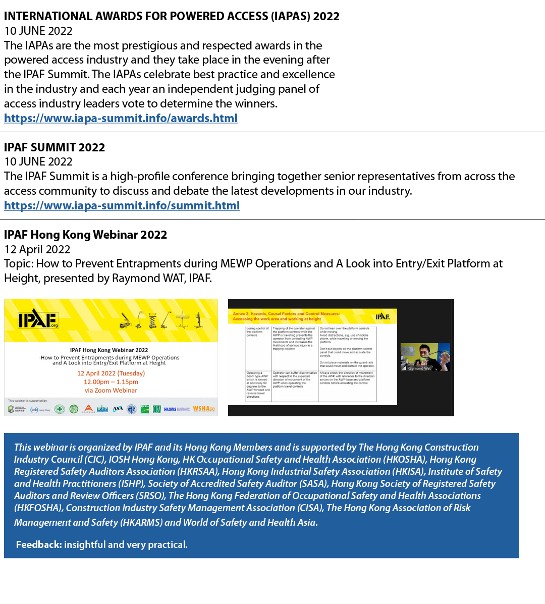 INTERNATIONAL AWARDS FOR POWERED ACCESS (IAPAS) 2022 10 JUNE 2022 The IAPAs are the most prestigious and respected aw   