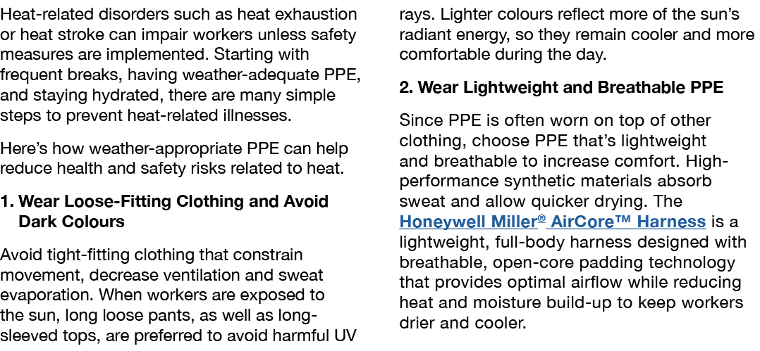 Heat-related disorders such as heat exhaustion or heat stroke can impair workers unless safety measures are implement   