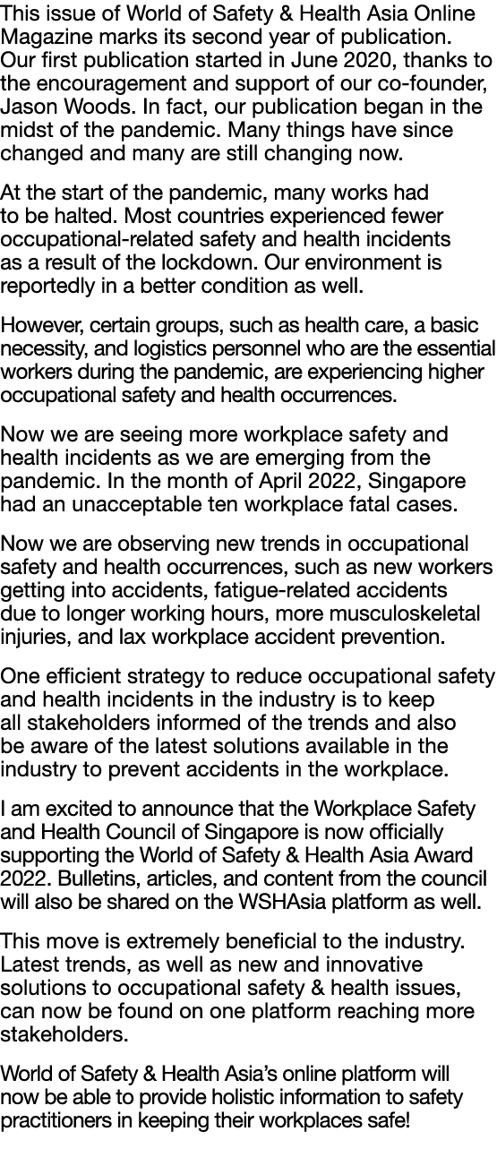This issue of World of Safety & Health Asia Online Magazine marks its second year of publication  Our first publicati   