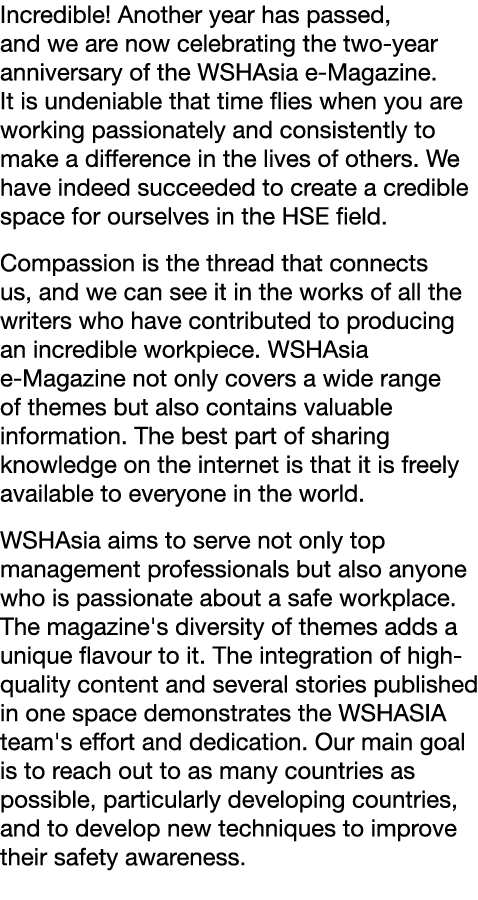 Incredible  Another year has passed, and we are now celebrating the two-year anniversary of the WSHAsia e-Magazine  I   