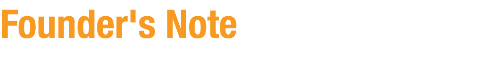 Founder's Note