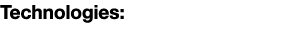 Technologies: