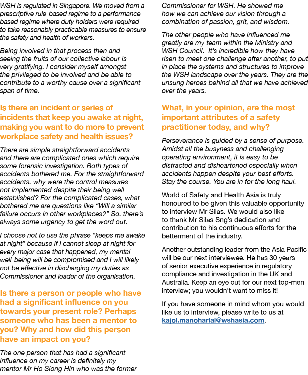 WSH is regulated in Singapore  We moved from a prescriptive rule-based regime to a performance-based regime where dut   