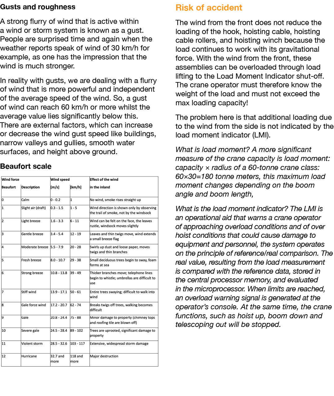 Gusts and roughness A strong flurry of wind that is active within a wind or storm system is known as a gust  People a   