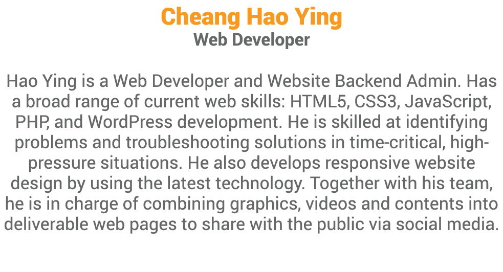 Cheang Hao Ying Web Developer Hao Ying is a Web Developer and Website Backend Admin  Has a broad range of current web   