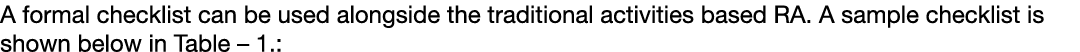 A formal checklist can be used alongside the traditional activities based RA  A sample checklist is shown below in Ta   