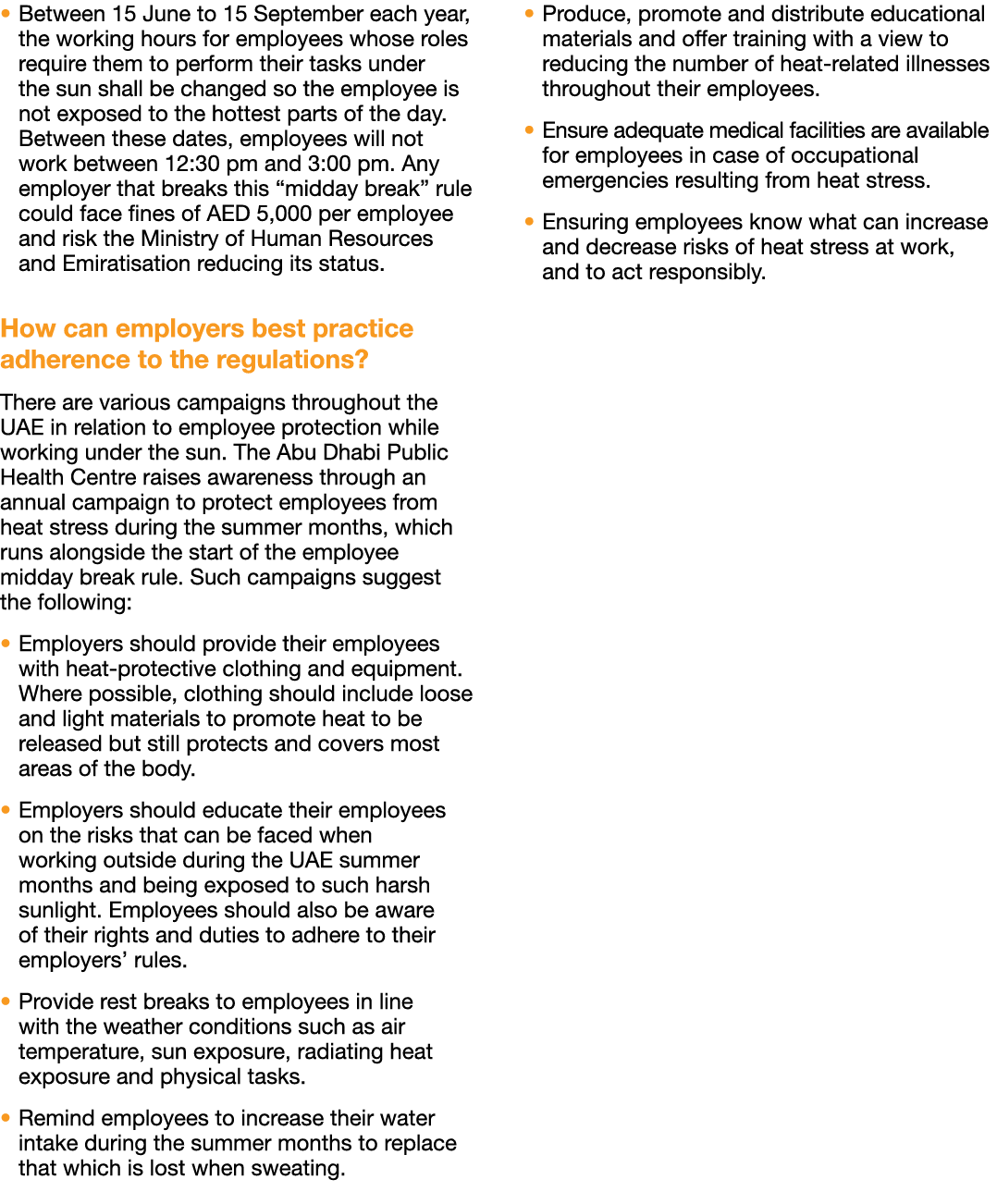   Between 15 June to 15 September each year, the working hours for employees whose roles require them to perform thei   