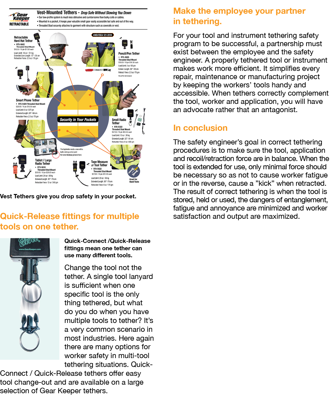   Quick-Release fittings for multiple tools on one tether    Change the tool not the tether  A single tool lanyard is   