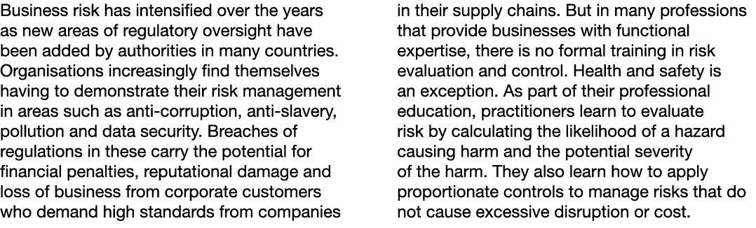 Business risk has intensified over the years as new areas of regulatory oversight have been added by authorities in m   
