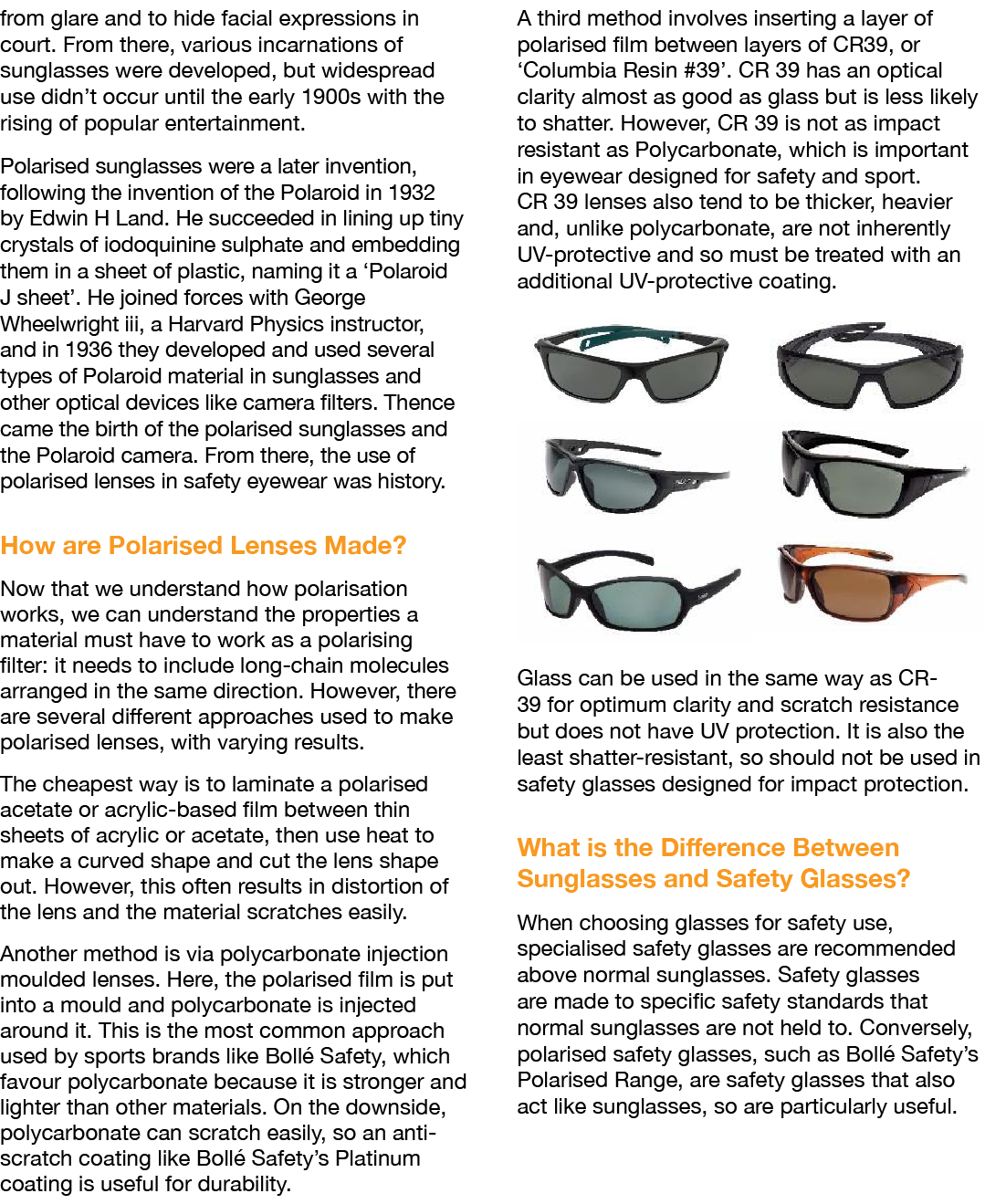 from glare and to hide facial expressions in court  From there, various incarnations of sunglasses were developed, bu   