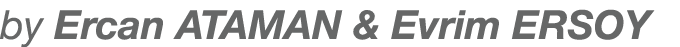 by Ercan ATAMAN & Evrim ERSOY