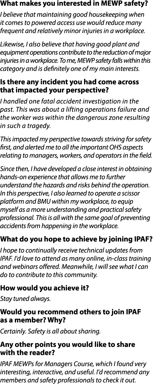 What makes you interested in MEWP safety  I believe that maintaining good housekeeping when it comes to powered acces   