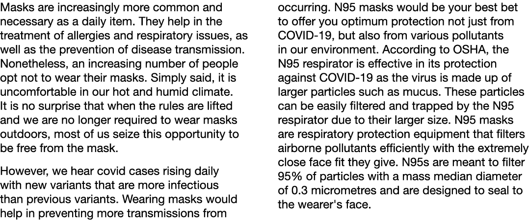 Masks are increasingly more common and necessary as a daily item  They help in the treatment of allergies and respira   