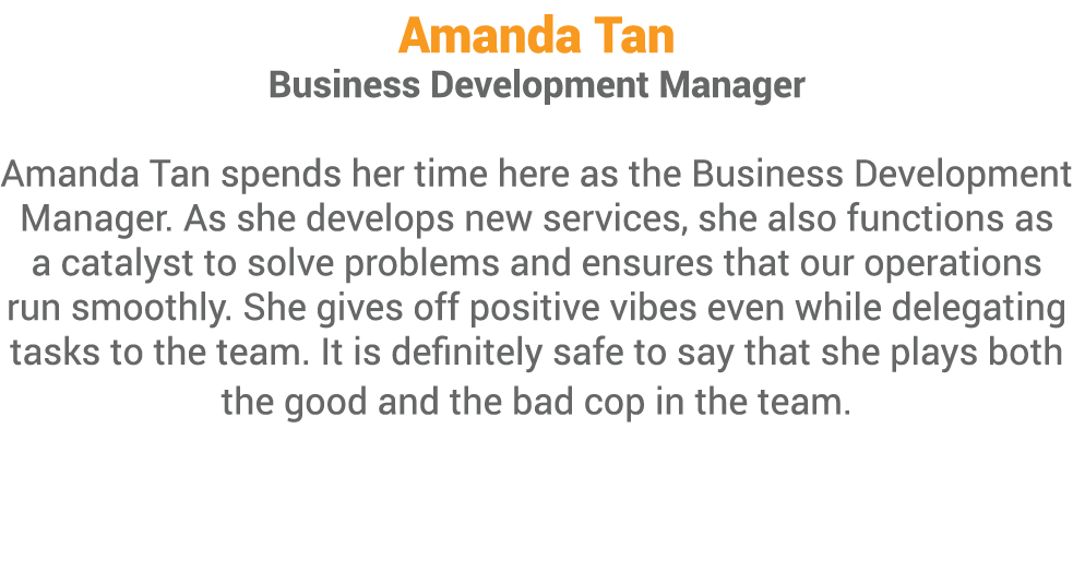 Amanda Tan Business Development Manager  Amanda Tan spends her time here as the Business Development Manager  As she    