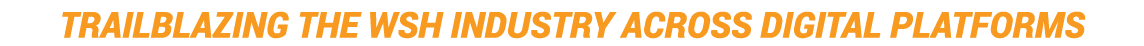 Trailblazing the WSH Industry across digital platforms