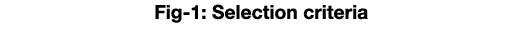 Fig-1: Selection criteria
