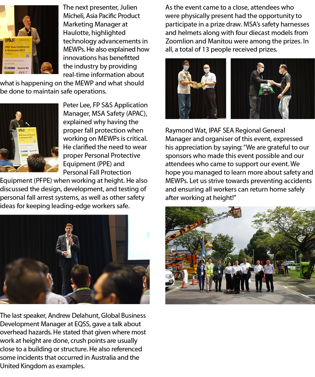  The next presenter, Julien Micheli, Asia Pacific Product Marketing Manager at Haulotte, highlighted technology advan   