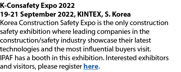 K-Consafety Expo 2022 19-21 September 2022, KINTEX, S  Korea Korea Construction Safety Expo is the only construction    