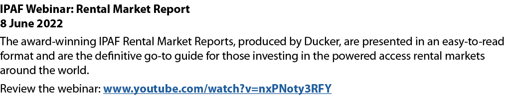 IPAF Webinar: Rental Market Report 8 June 2022 The award-winning IPAF Rental Market Reports, produced by Ducker, are    