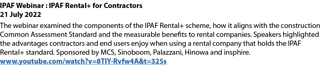 IPAF Webinar : IPAF Rental+ for Contractors 21 July 2022 The webinar examined the components of the IPAF Rental+ sche   