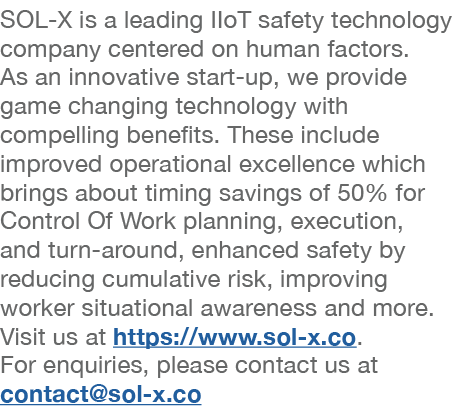 SOL-X is a leading IIoT safety technology company centered on human factors  As an innovative start-up, we provide ga   