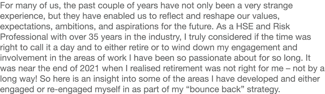 For many of us, the past couple of years have not only been a very strange experience, but they have enabled us to re   