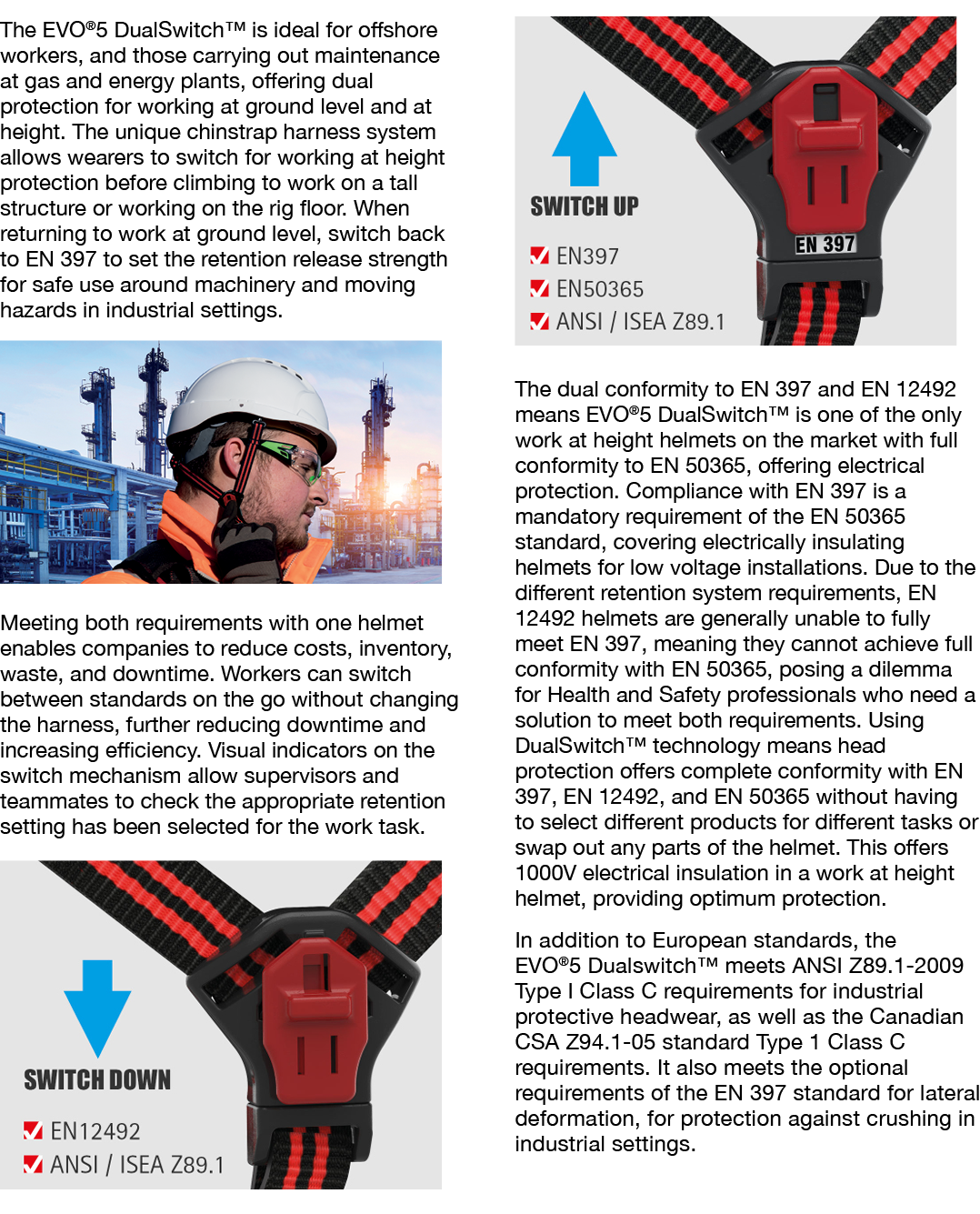 The EVO 5 DualSwitch  is ideal for offshore workers, and those carrying out maintenance at gas and energy plants, off   