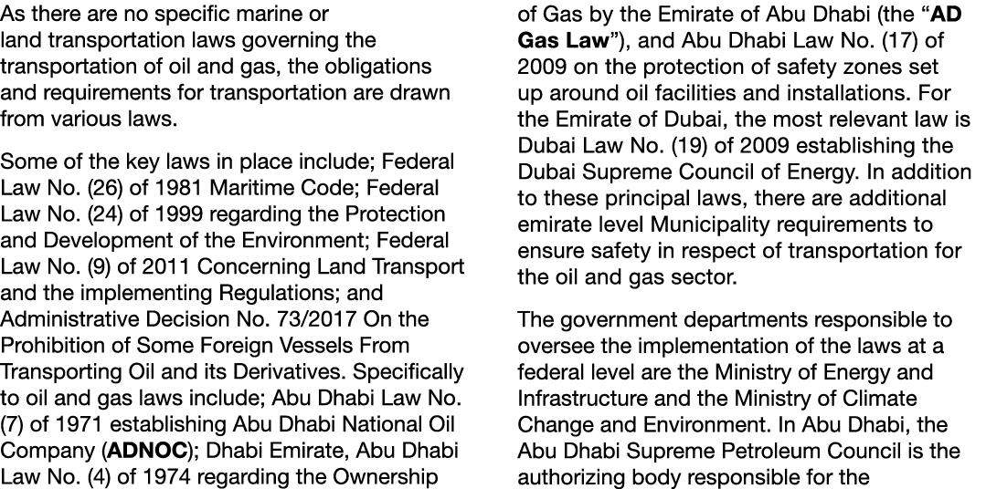 As there are no specific marine or land transportation laws governing the transportation of oil and gas, the obligati   