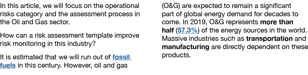 In this article, we will focus on the operational risks category and the assessment process in the Oil and Gas sector   