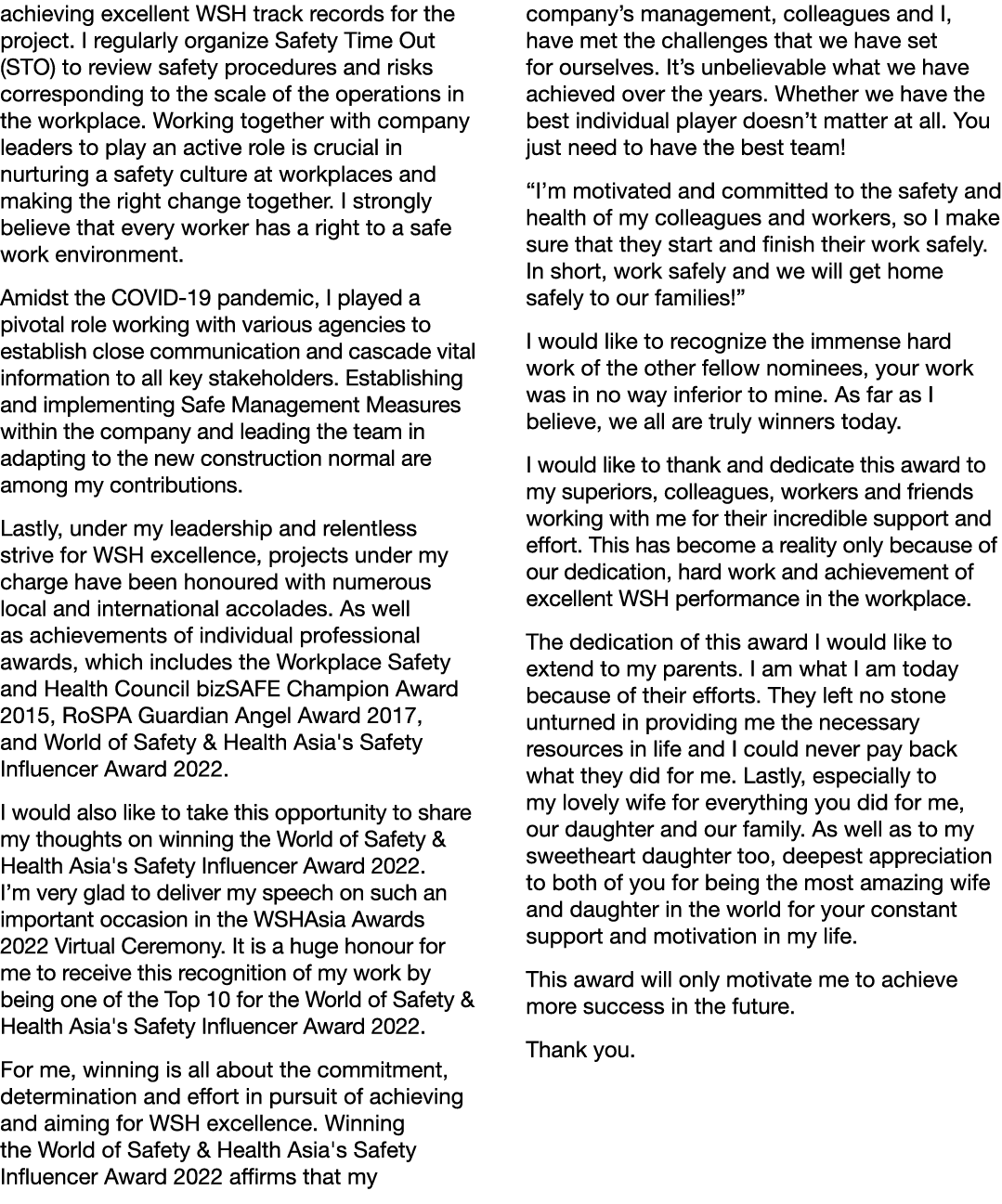 achieving excellent WSH track records for the project  I regularly organize Safety Time Out (STO) to review safety pr   