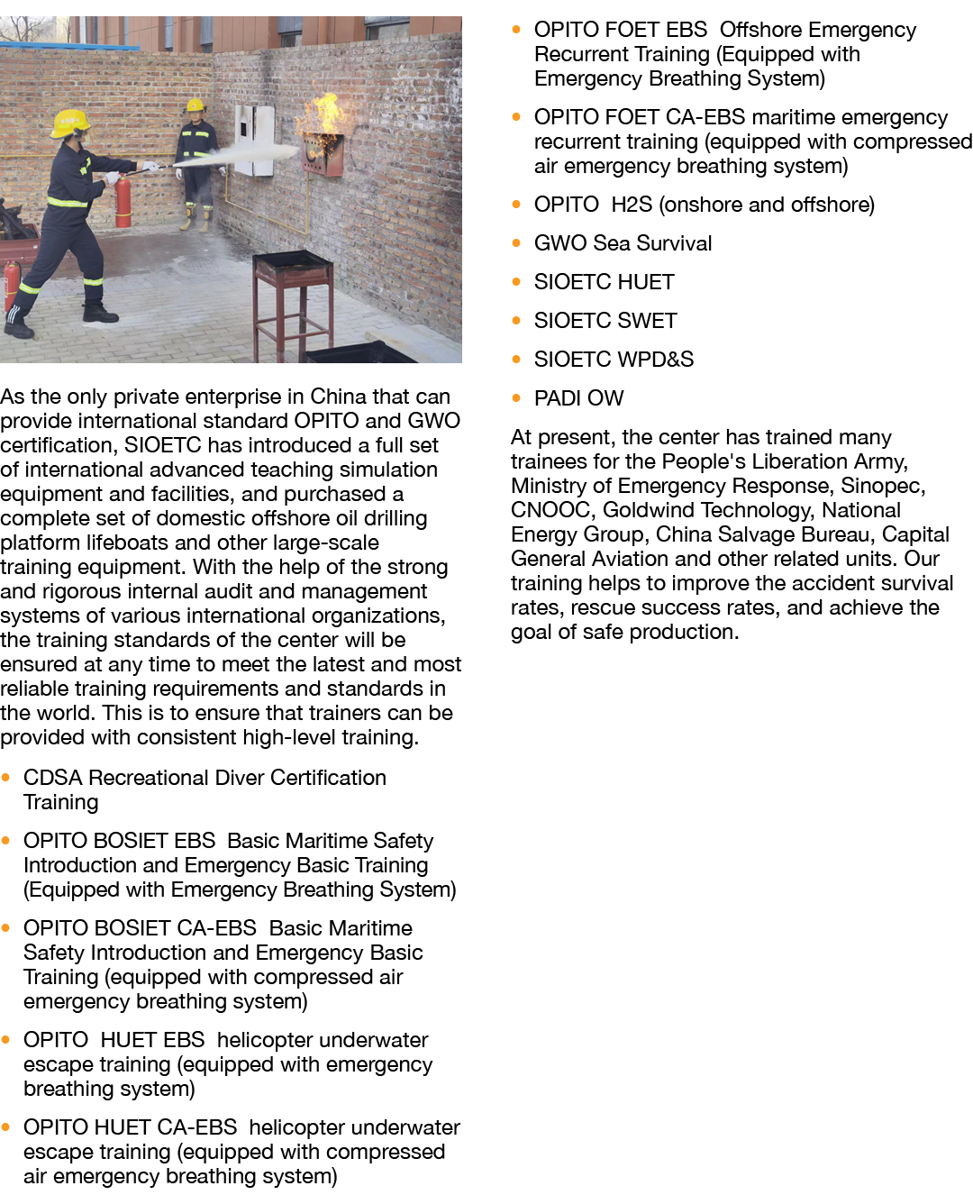  As the only private enterprise in China that can provide international standard OPITO and GWO certification, SIOETC    