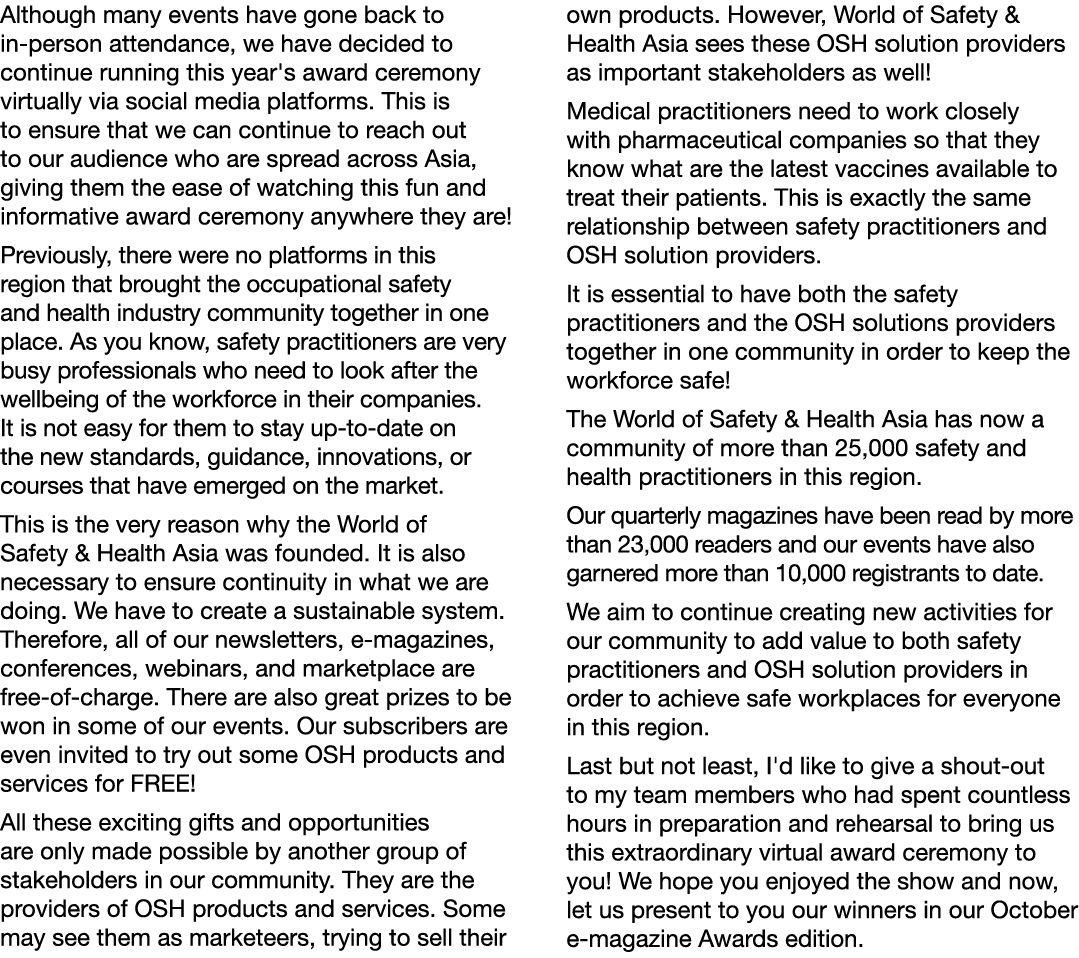 Although many events have gone back to in-person attendance, we have decided to continue running this year's award ce   