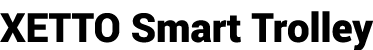 XETTO Smart Trolley 
