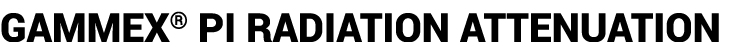 GAMMEX  PI RADIATION ATTENUATION