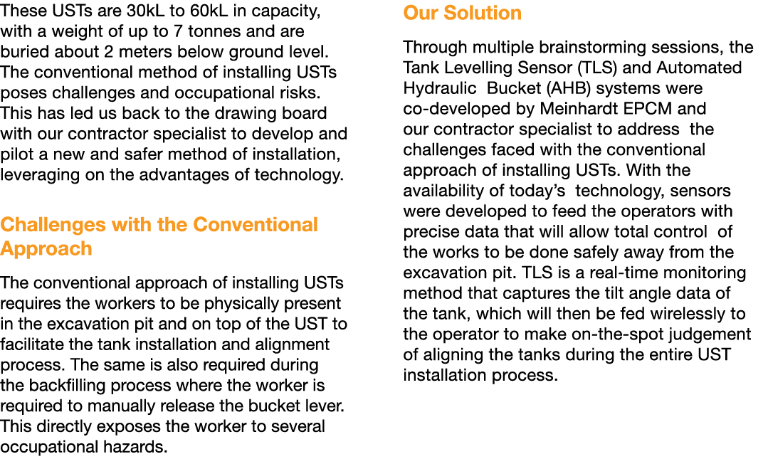 These USTs are 30kL to 60kL in capacity, with a weight of up to 7 tonnes and are buried about 2 meters below ground l   