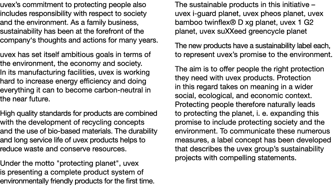 uvex s commitment to protecting people also includes responsibility with respect to society and the environment  As a   