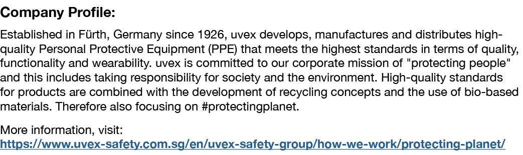 Company Profile: Established in Fürth, Germany since 1926, uvex develops, manufactures and distributes high-quality P   