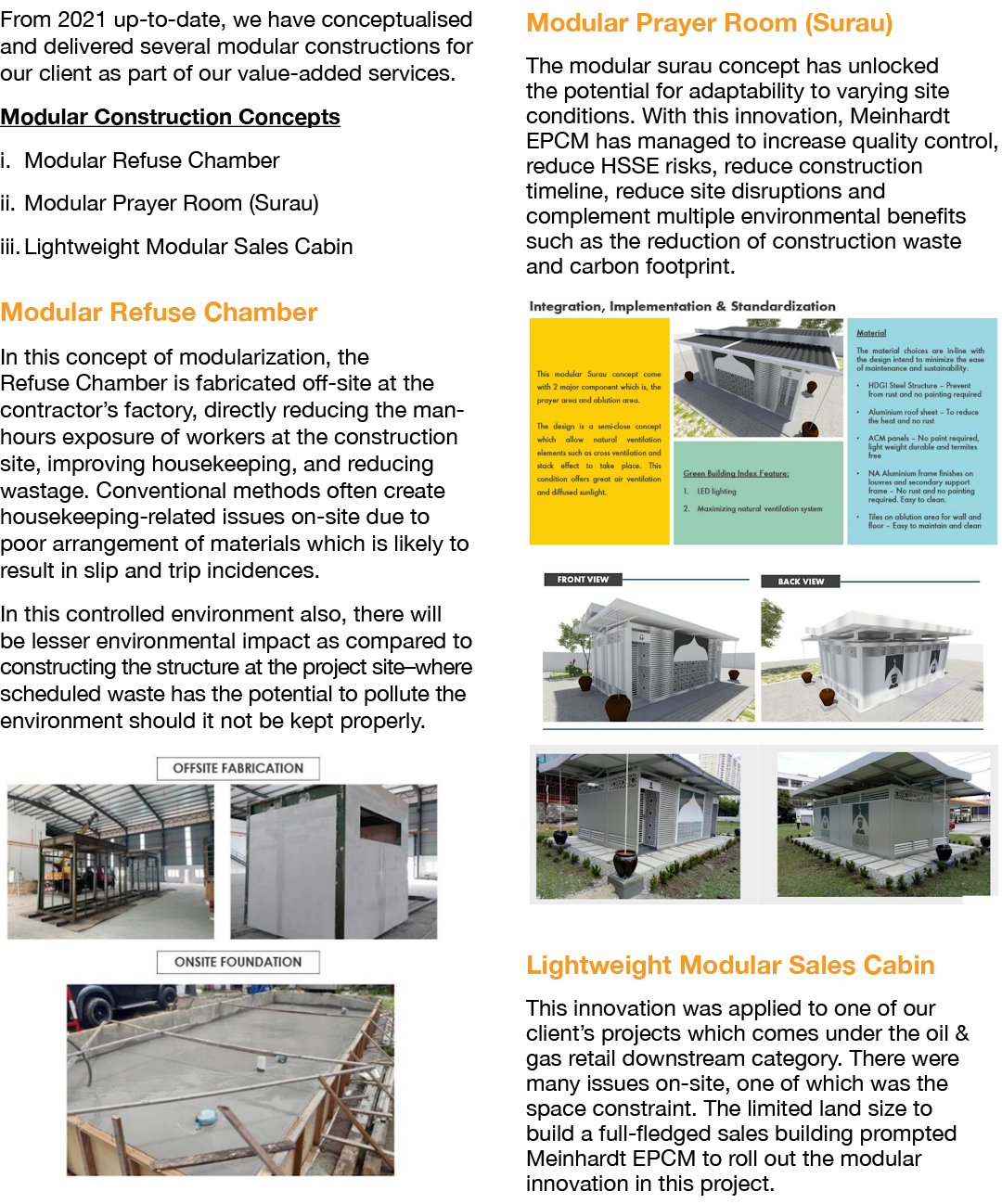 From 2021 up-to-date, we have conceptualised and delivered several modular constructions for our client as part of ou   