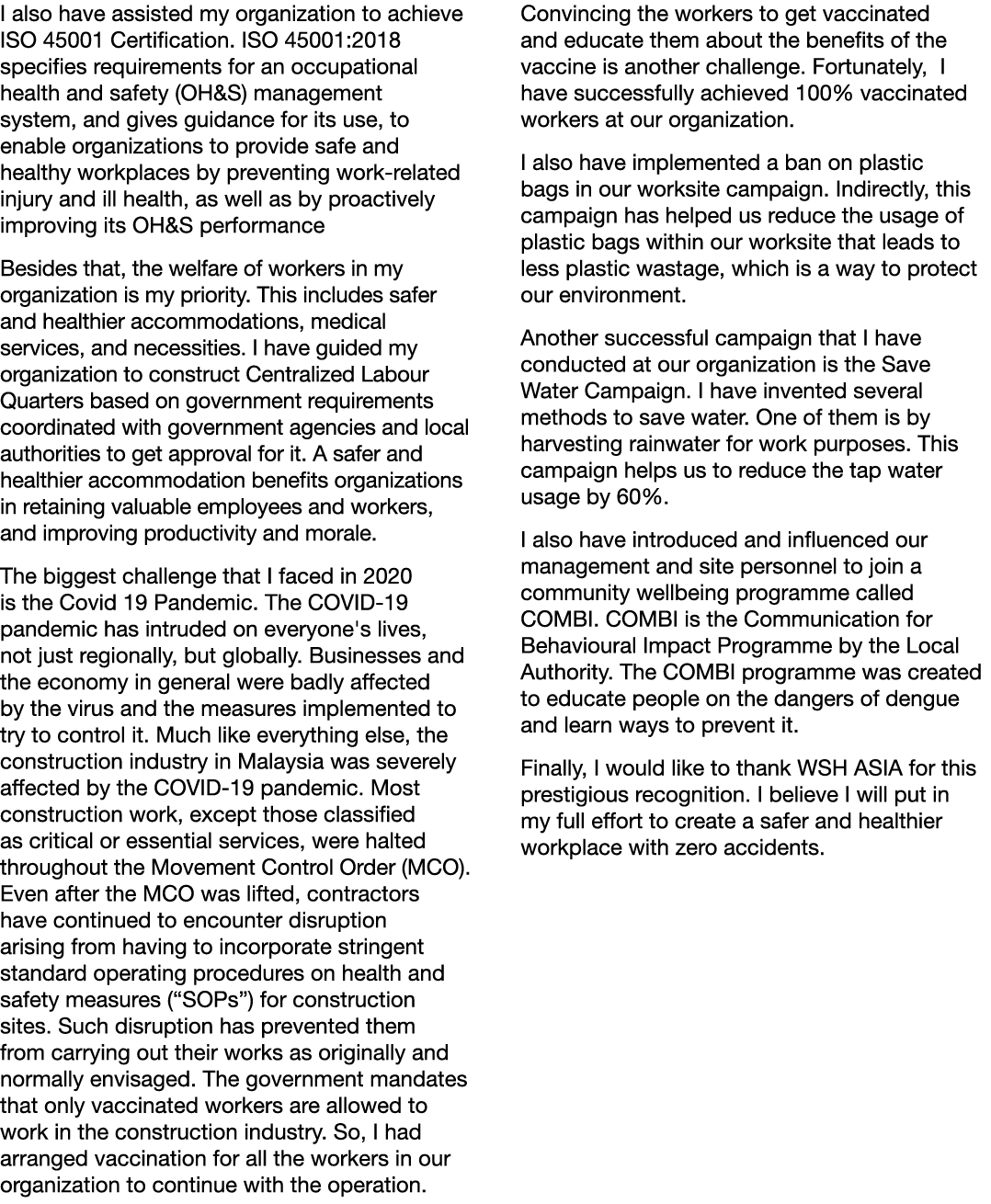 I also have assisted my organization to achieve ISO 45001 Certification  ISO 45001:2018 specifies requirements for an   