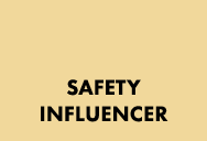 SAFETY INFLUENCER