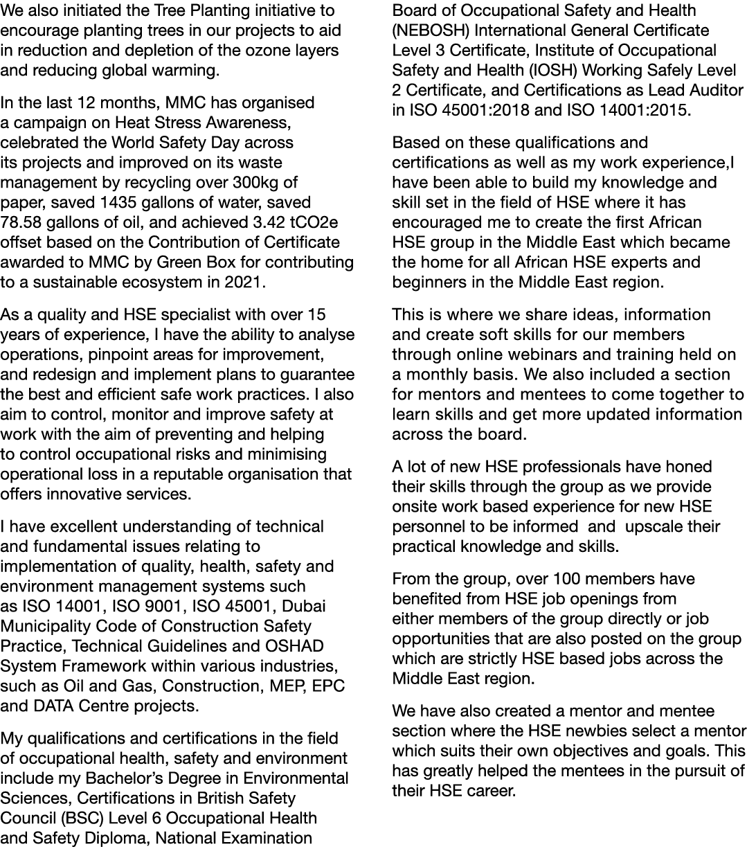 We also initiated the Tree Planting initiative to encourage planting trees in our projects to aid in reduction and de   