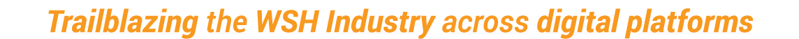Trailblazing the WSH Industry across digital platforms