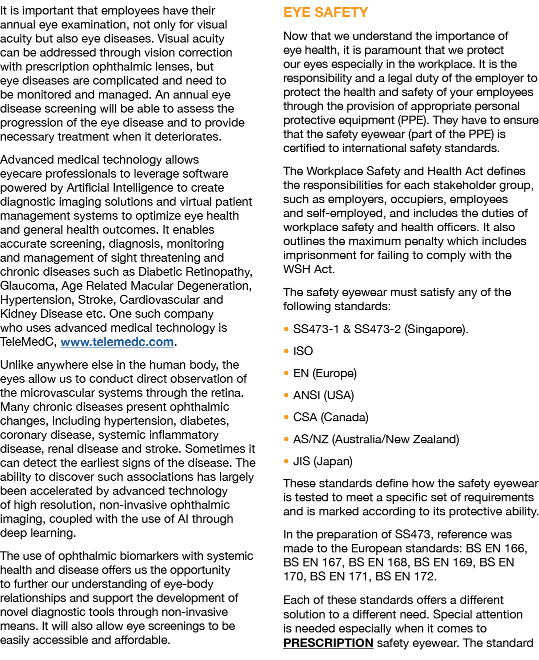 It is important that employees have their annual eye examination, not only for visual acuity but also eye diseases. V...