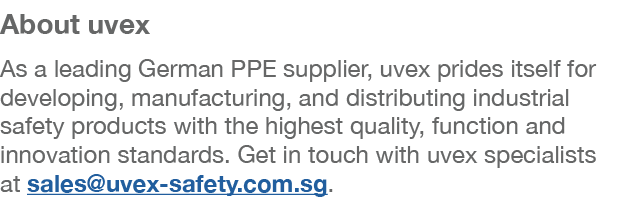 About uvex As a leading German PPE supplier, uvex prides itself for developing, manufacturing, and distributing indus...