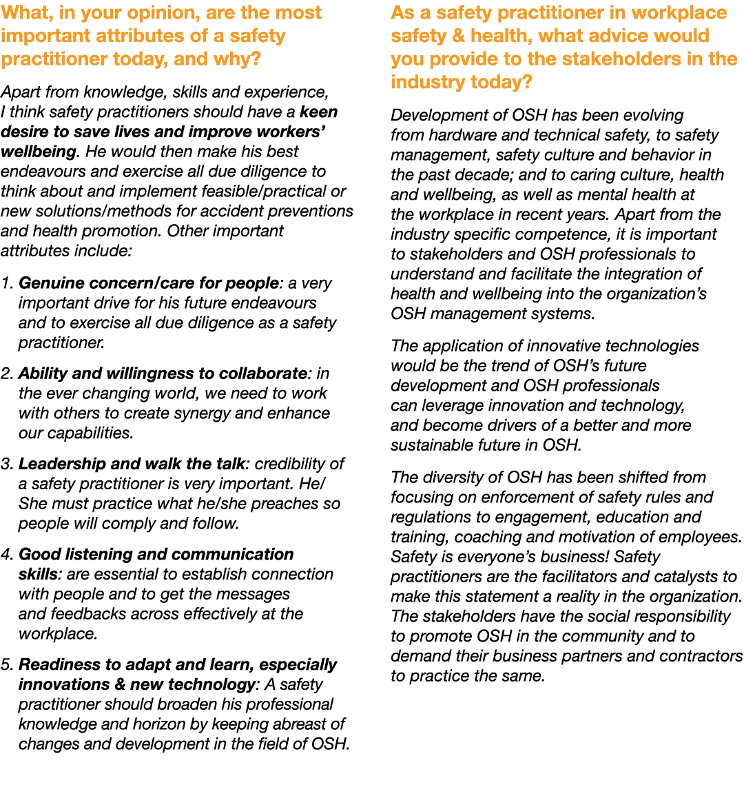 What, in your opinion, are the most important attributes of a safety practitioner today, and why? Apart from knowledg...