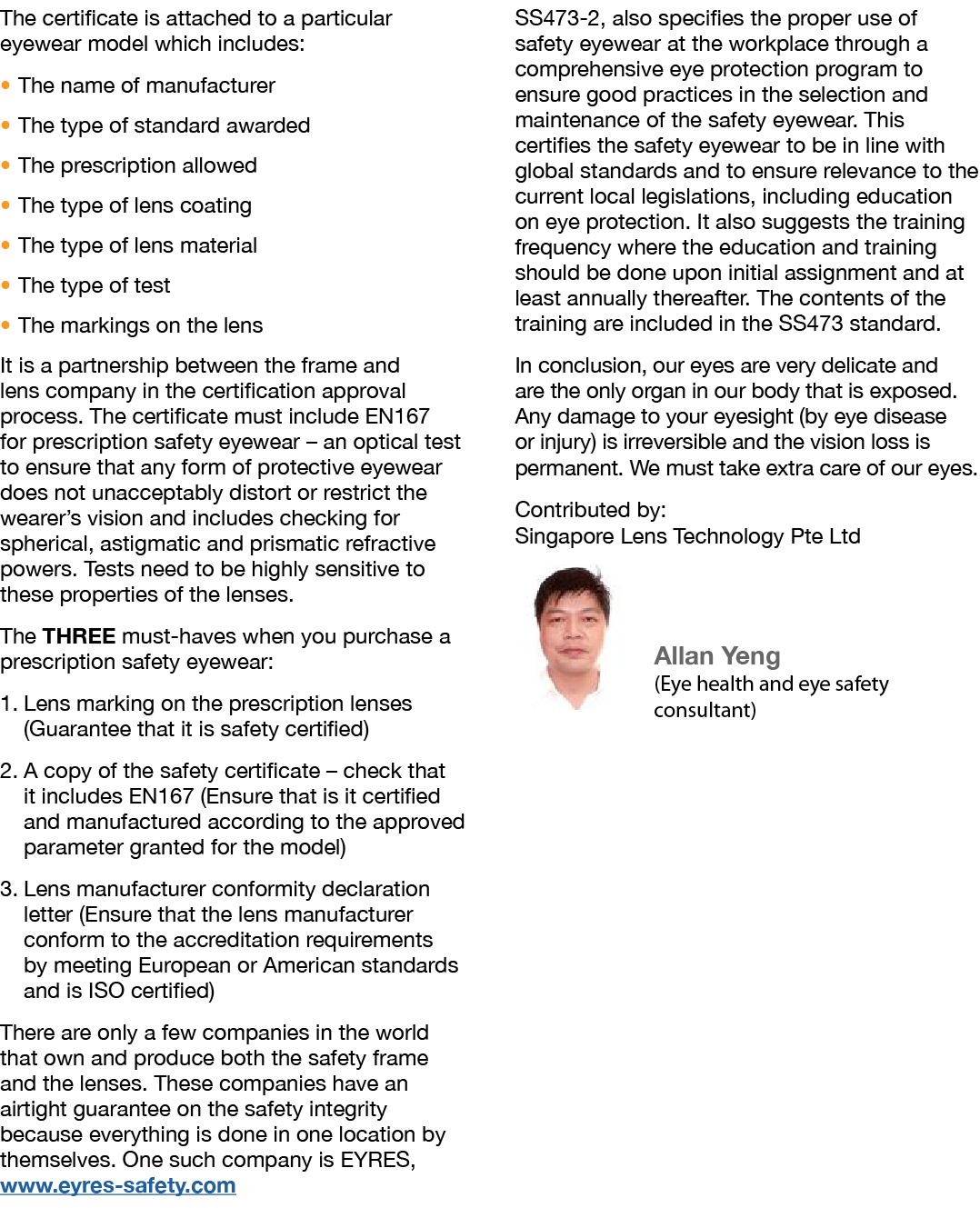 The certificate is attached to a particular eyewear model which includes: � The name of manufacturer � The type of st...