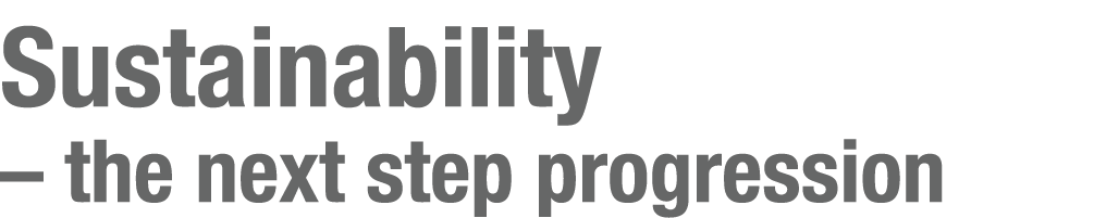 Sustainability – the next step progression